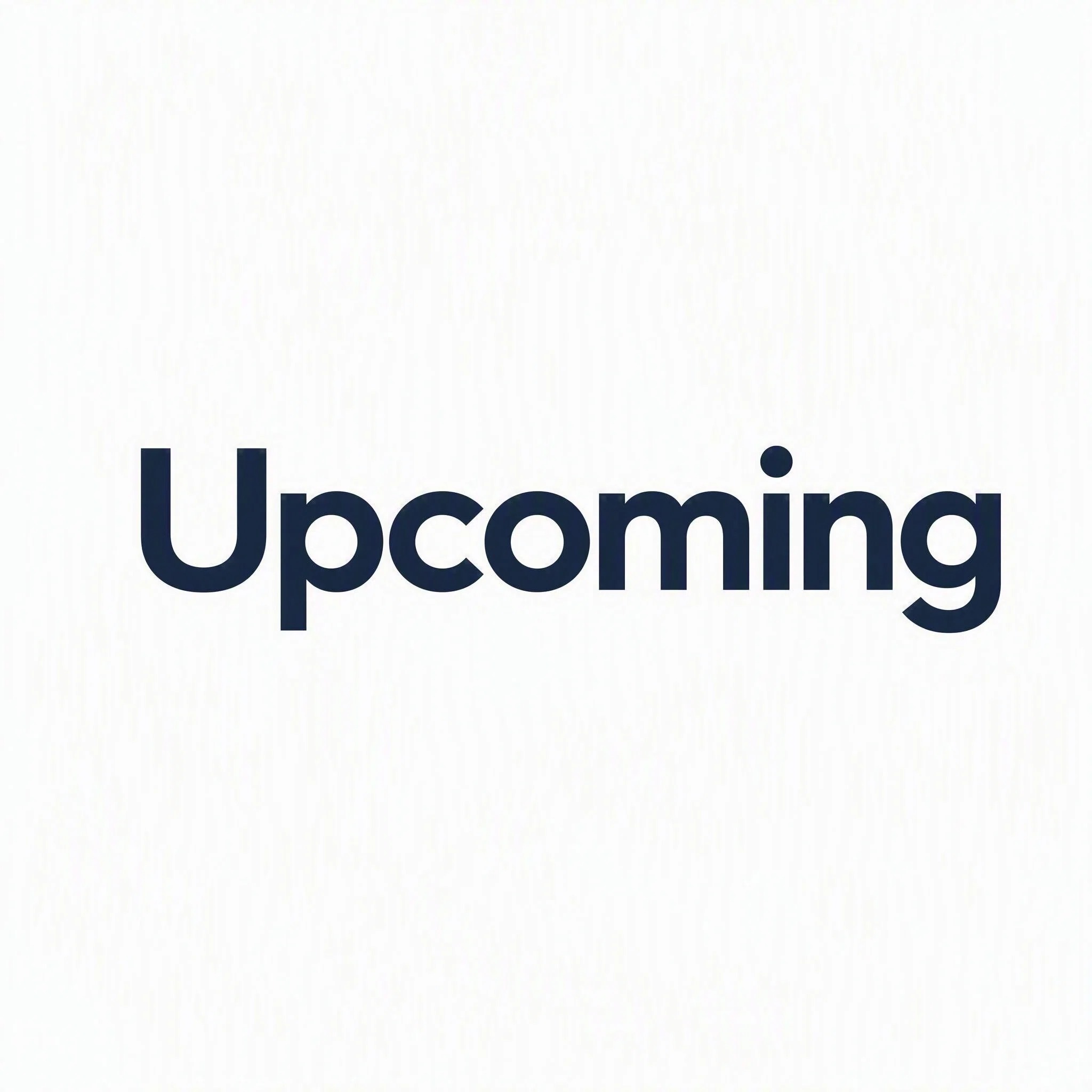 upcoming upcoming